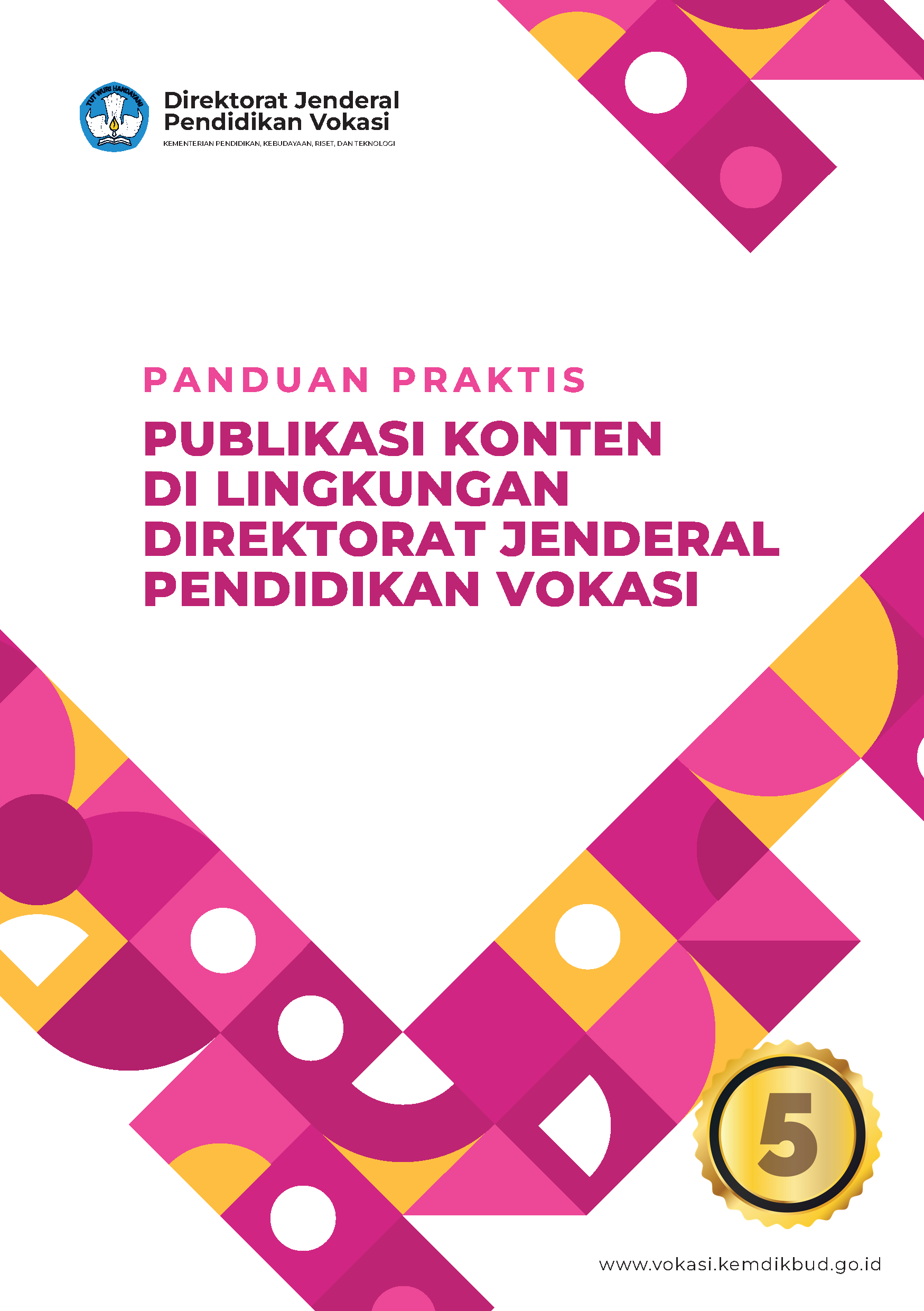 PANDUAN PRAKTIS PUBLIKASI KONTEN DI LINGKUNGAN DIREKTORAT JENDERAL PENDIDIKAN VOKASI